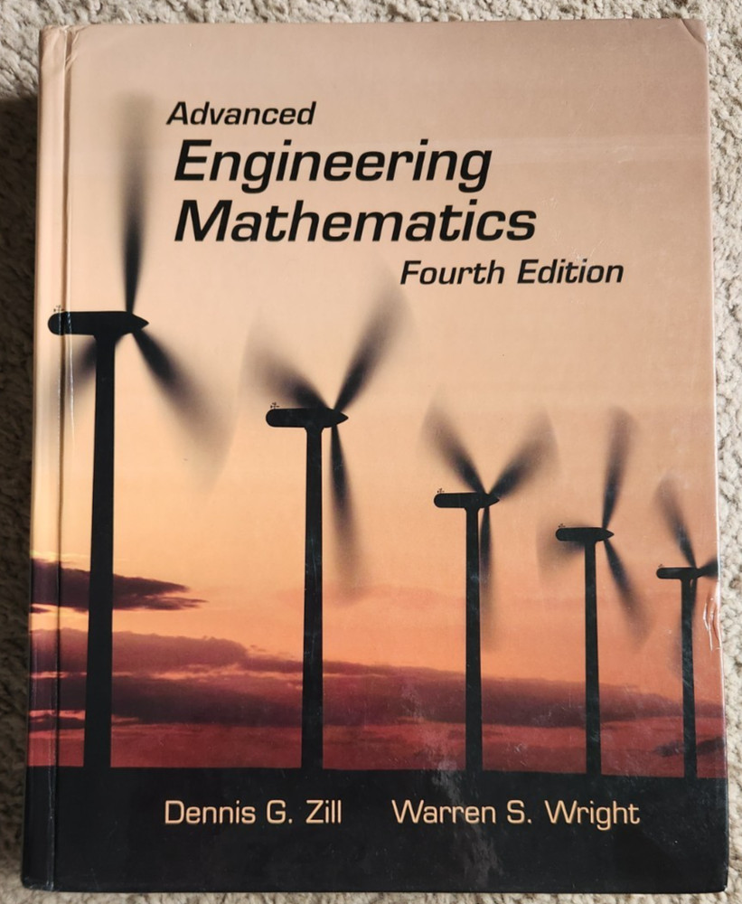 Advanced Engineering Mathematics by Warren S. Wright and Dennis G. Zill...
