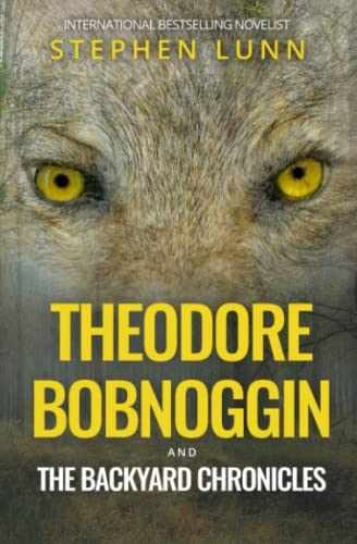 Theodore Bobnoggin and The Backyard - Paperback, by Lunn Stephen - Very Good