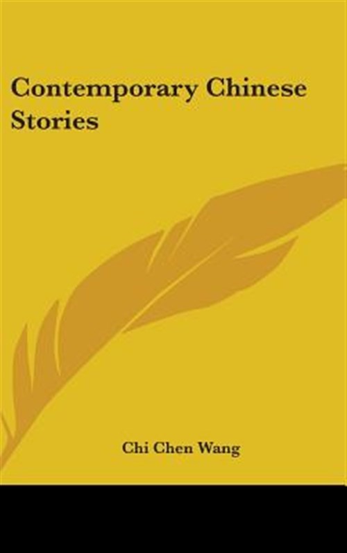 Contemporary Chinese Stories, Hardcover by Wang, Chi-Chen, Like New Used, Fre...