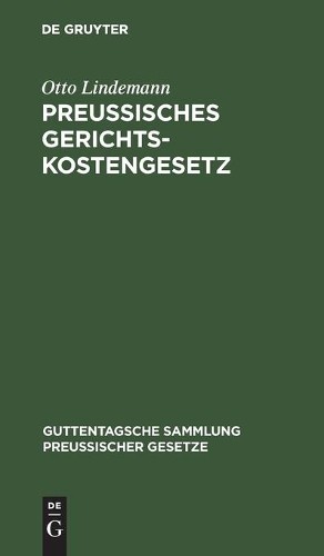 Otto Lindemann Preussisches Gerichtskostengesetz (Hardback)