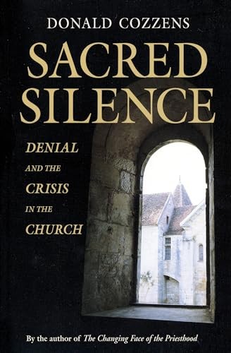 Sacred Silence: Denial and Crisis i..., Cozzens Ph.D.,