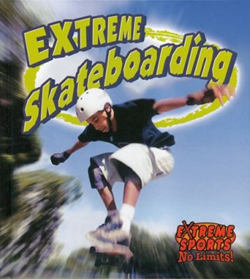 Extreme Skateboarding Paperback John Crossingham