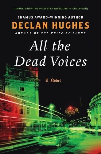 Declan Hughes All the Dead Voices (Paperback)Another great item from Rarewaves USA | Free delivery!