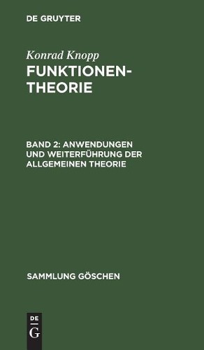 Konrad Knopp Anwendungen und Weiterführung der allgemeinen Theorie (Hardback)