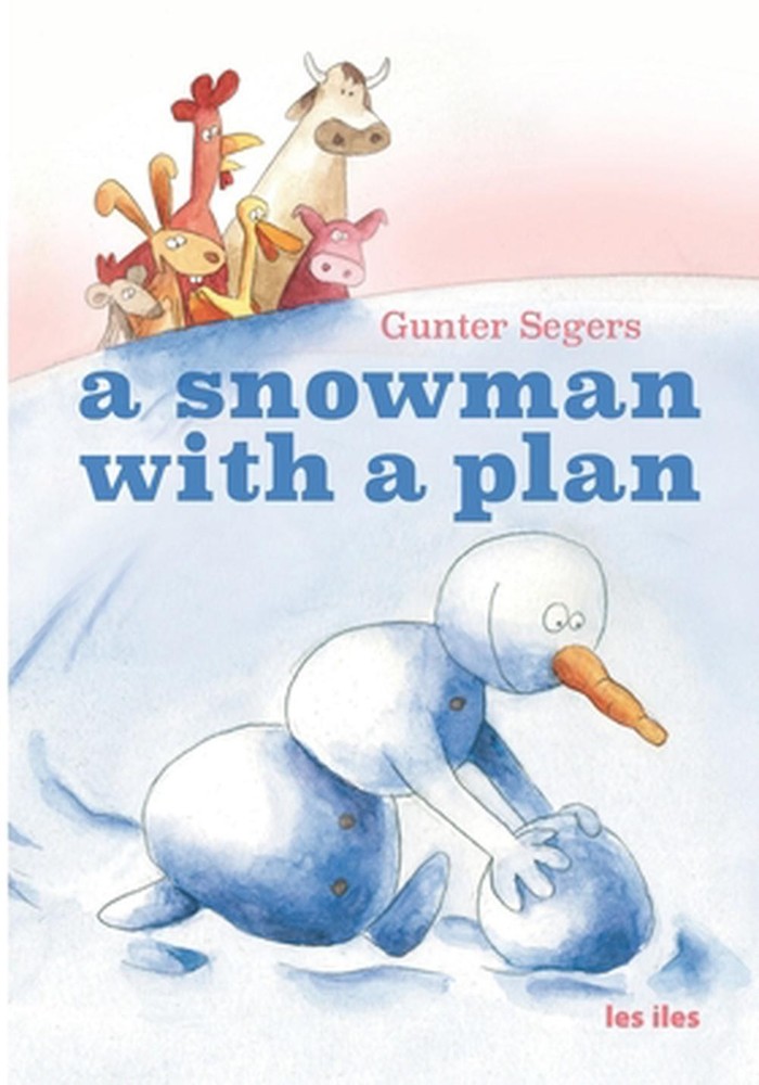 A Snowman with a Plan by Gunter Segers Paperback Book