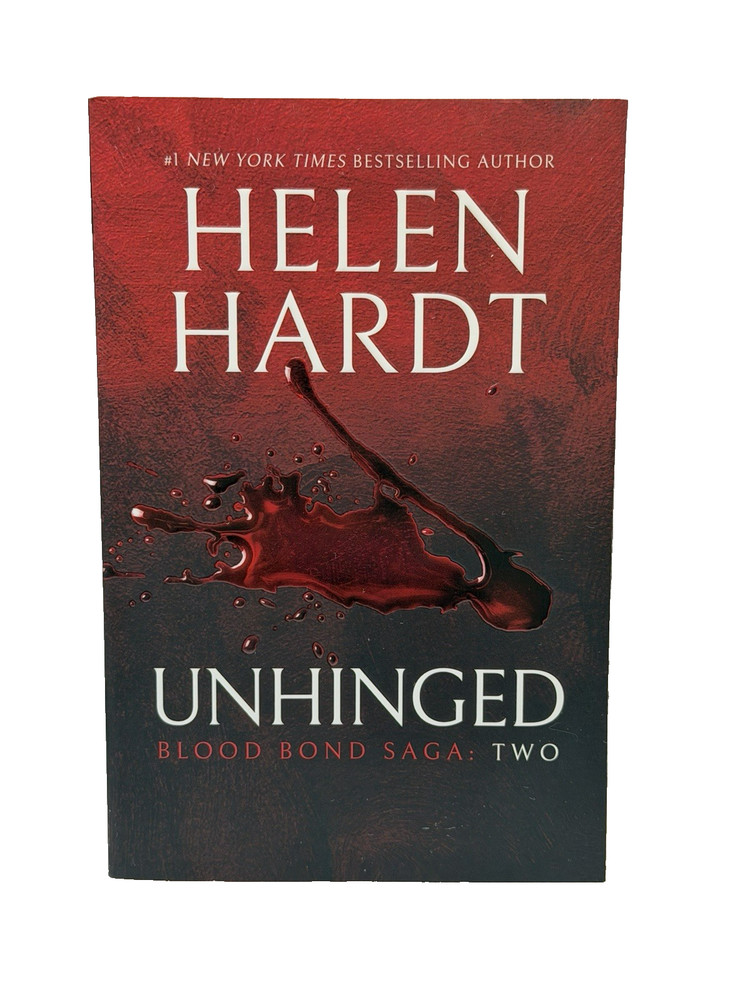 Unhinged (Blood Bond Saga Volume 2) by Helen Hardt (Paperback Book, 2018)