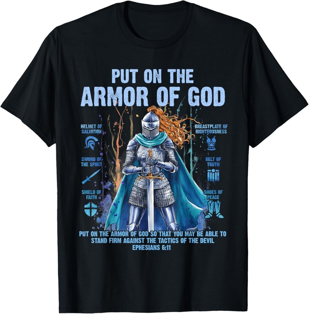 Put On The Armor Of God Christian Bible Verse Jesus Warrior T-Shirt