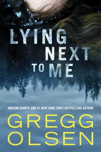 Lying Next to Me - Paperback By Olsen, Gregg - GOOD
