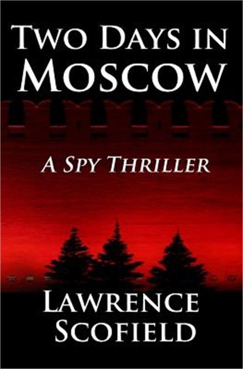 Two Days in Moscow: A Spy Thriller (Paperback or Softback)