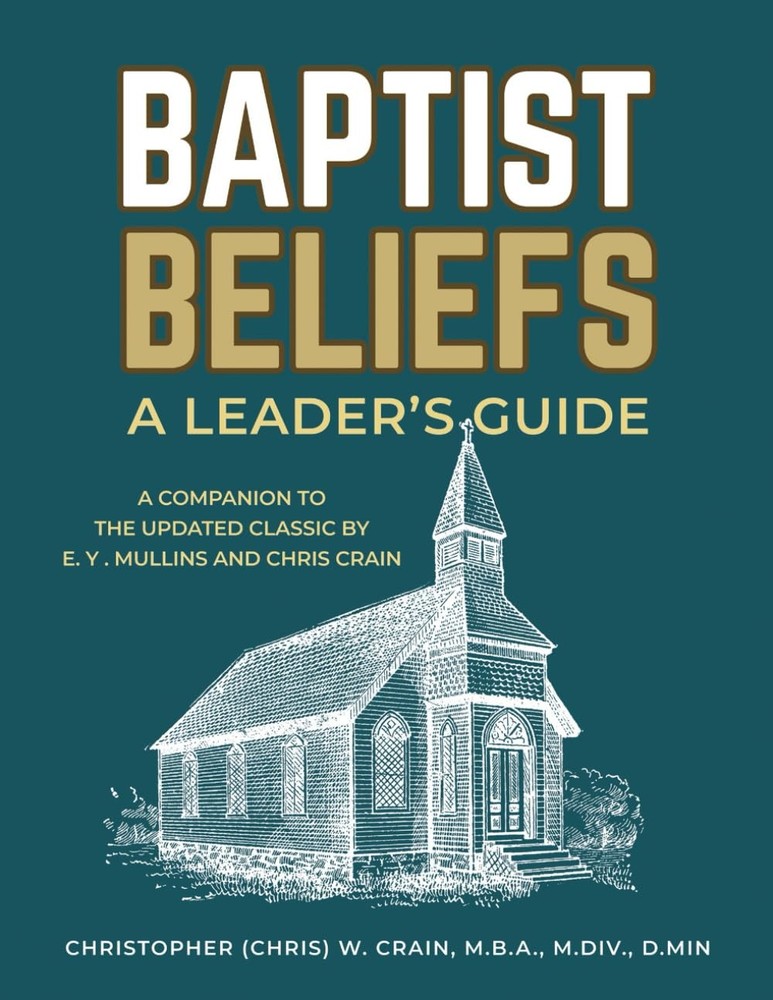 Baptist Beliefs: A Leader's Guide