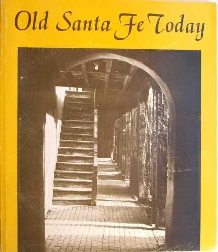 Old Santa Fe today - Paperback, by Historic Sante Fe Foundation - Acceptable