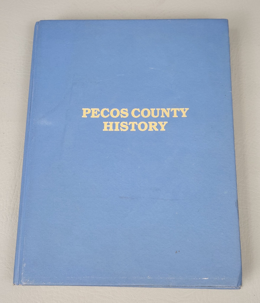 Pecas County History Vol 1 Texas 1984 Local History Stories Photos Families HC