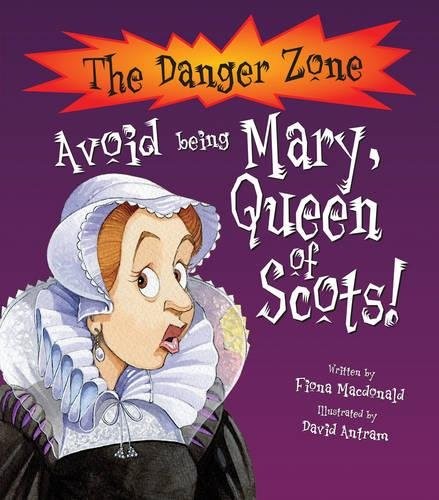 Avoid being Mary Queen of Scots (Danger Zone) by David Antram Paperback Book TheFREE US DELIVERY | ISBN: 1905638809 | Quality Books