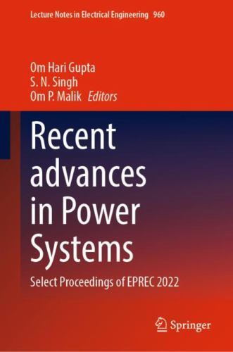 Recent Advances in Power Systems : Select Proceedings of Eprec 2022, Hardcove...