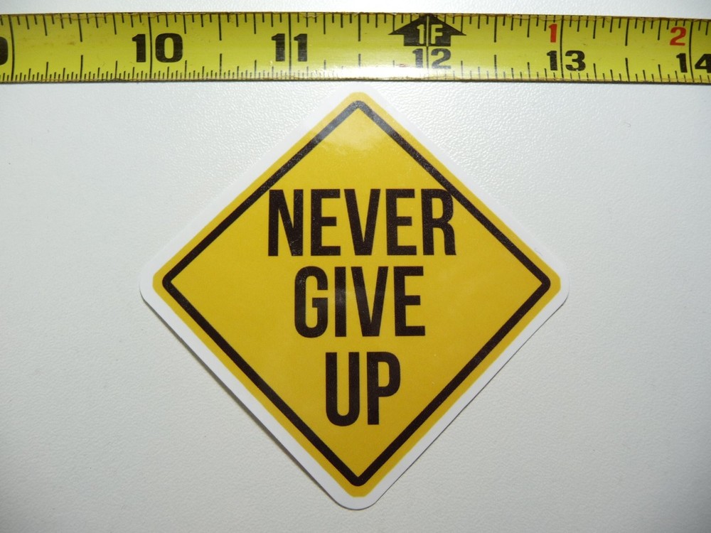 Never Give Up Fitness Decal Sticker for Gym & Weightlifting Motivation