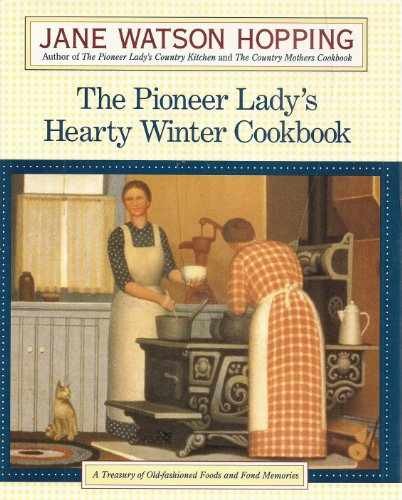 The Pioneer Lady's Hearty - Hardcover, by Hopping Jane Watson - Very Good b