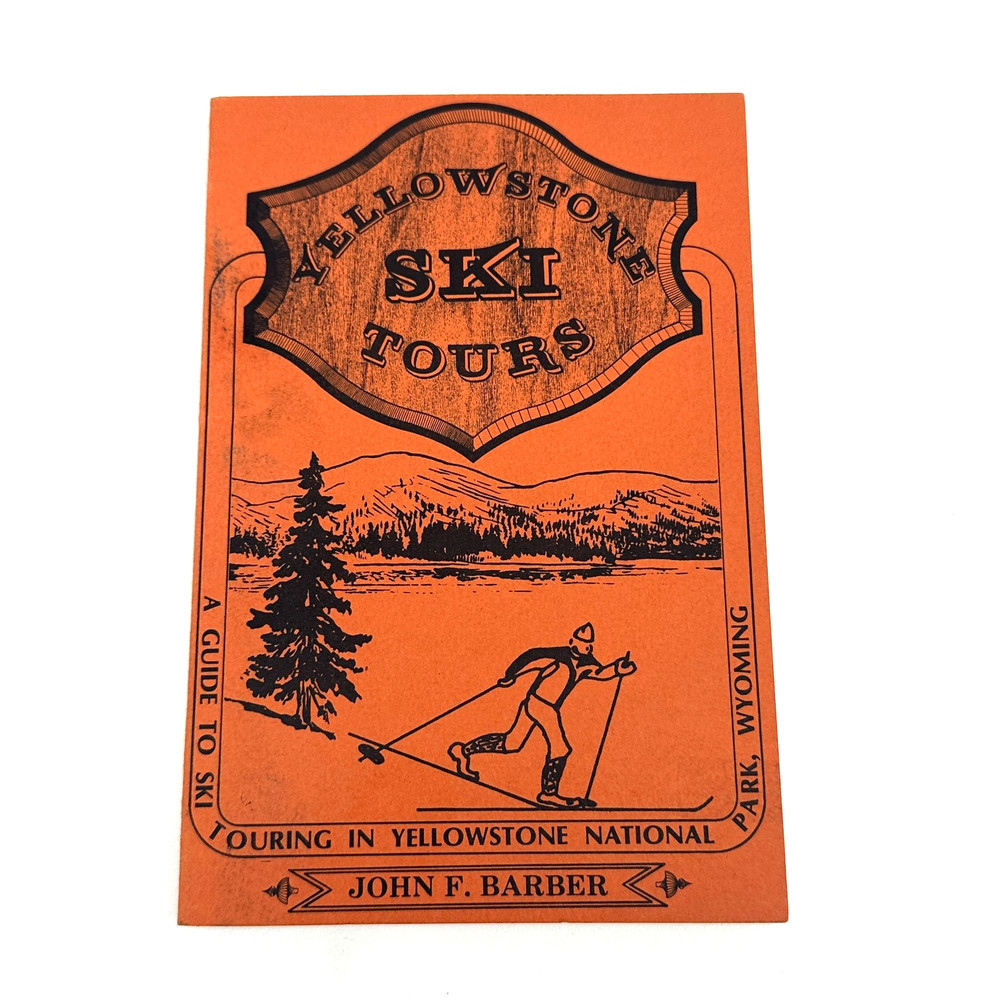 Vintage 1979 Yellowstone Ski Tours Guide John F Barber First Edition Skiing Maps