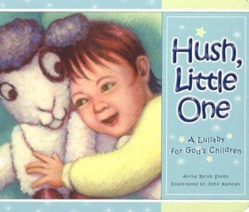 Hush Little One : A Lullaby for God's Children Board Books AnitaFree US Delivery | ISBN:0758608616