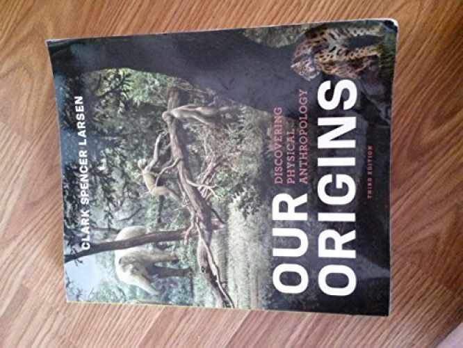 Our Origins: Discovering - Paperback, by Larsen Clark Spencer - Acceptable