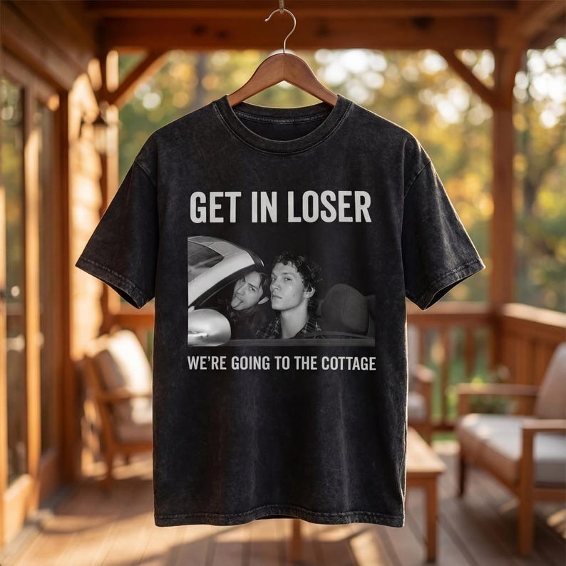 Get In Loser We're Going to the Cottage Shirt