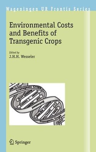 Environmental Costs and Benefits of Transgenic Crops: New
