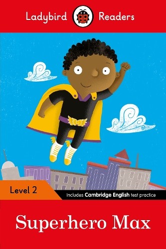 Ladybird Readers Level 2 - Superhero Max (ELT Graded Reader) (Paperback)Another great item from Rarewaves USA | Free delivery!