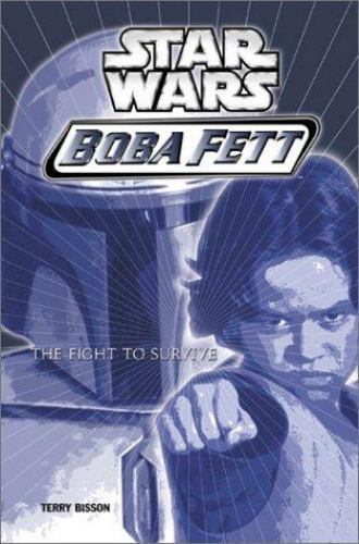 Star Wars: Boba Fett #1: Fight To Survive by , Acceptable Book