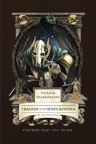 Ian Doescher William Shakespeare's Tragedy of the Sith's Revenge: Sta (Hardback)Another great item from Rarewaves USA | Free delivery!