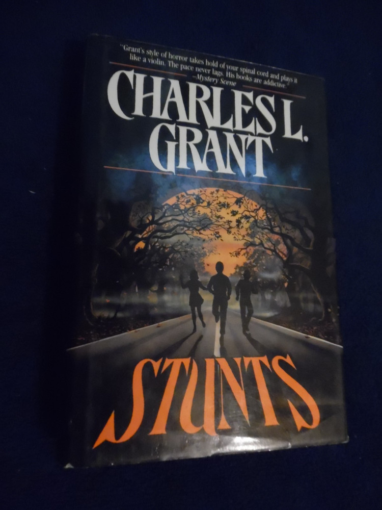 Stunts by Charles L. Grant     1st Edition 1990 Hardcover