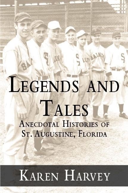 Legends and Tales:: Anecdotal Histories of St. Augustine, Florida (American ...