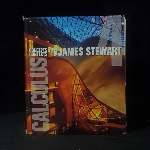 Calculus: Concepts and Contexts by James Stewart Mathematics Hardcover Textbook