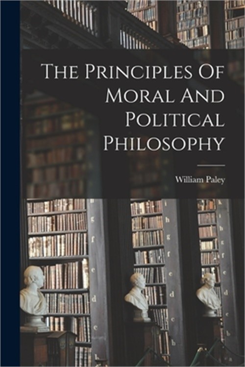 The Principles Of Moral And Political Philosophy (Paperback or Softback)