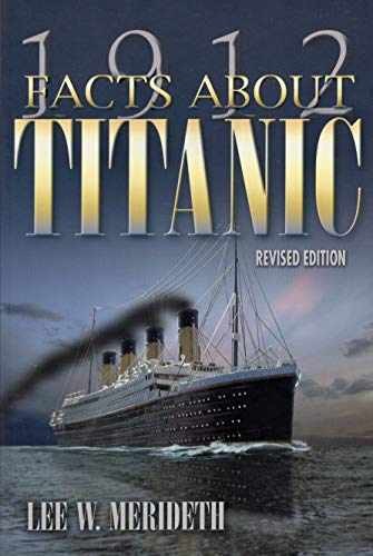 1912 Facts About Titanic - Paperback, by Lee William Merideth - Very Good