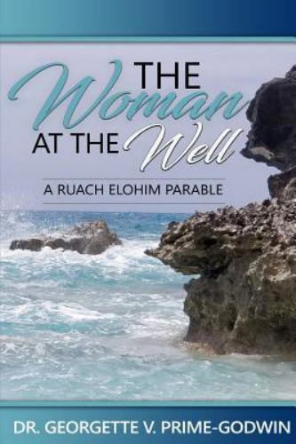 The Woman at the Well by Prime-Godwin, Georgette V., Like New Used, Free ship...