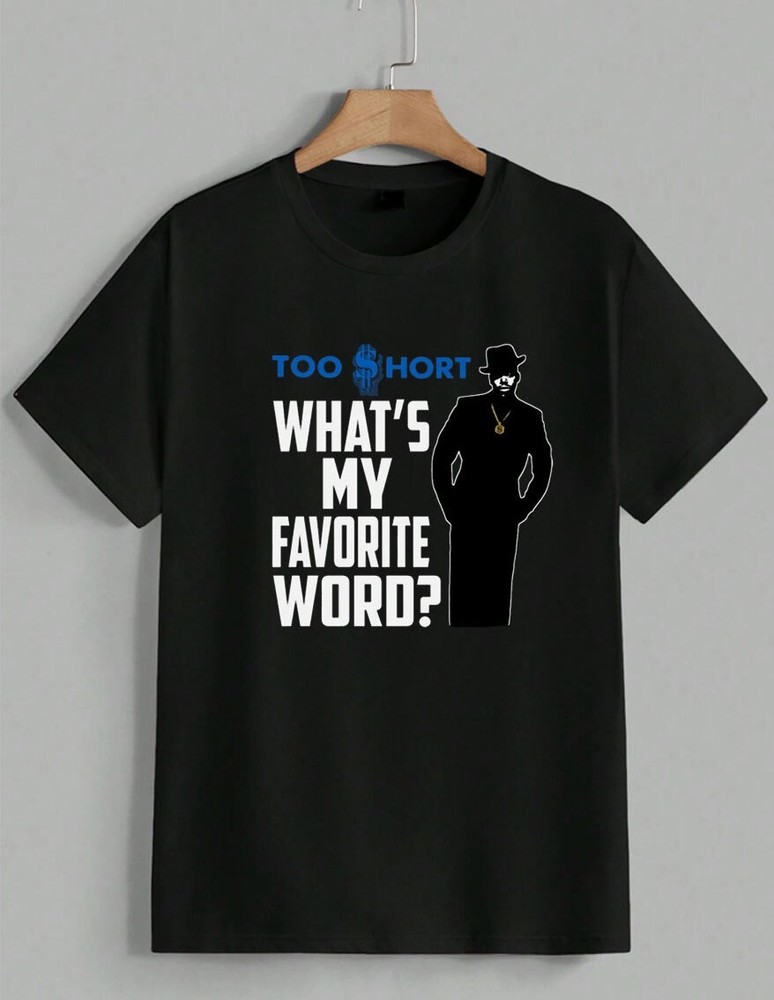 Too Short What's My Favorite Word T-Shirt Rap Hip Hop Retro Graphic Tee Unisex