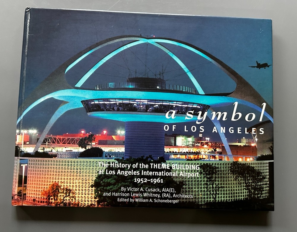 A Symbol of Los Angeles History of the Theme Building [LAX] Signed Cusack