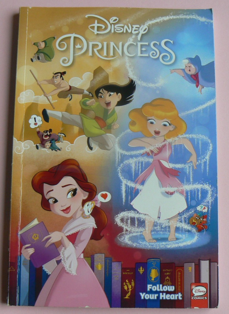 Disney Princess-Comics-Follow Your Heart 104-page PB,Belle,Mulan,Cinderella