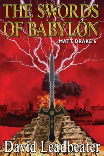 The Swords of Babylon: (matt Drake 6) by Leadbeater, David, Brand New, Free s...