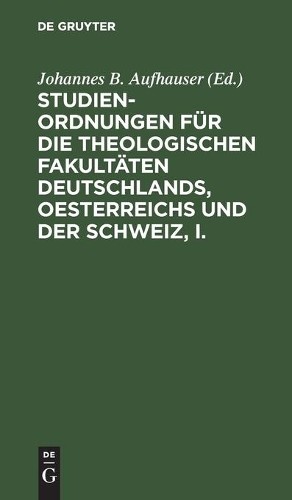 Studien-Ordnungen Für Die Theologischen Fakultäten Deutschlands, Oest (Hardback)