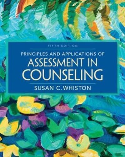 Principles and Applications of Assessment in Counseling by Susan Whiston: Used