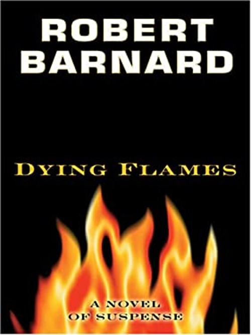 Dying Flames Hardcover Robert BarnardFree US Delivery | ISBN:1597222925
