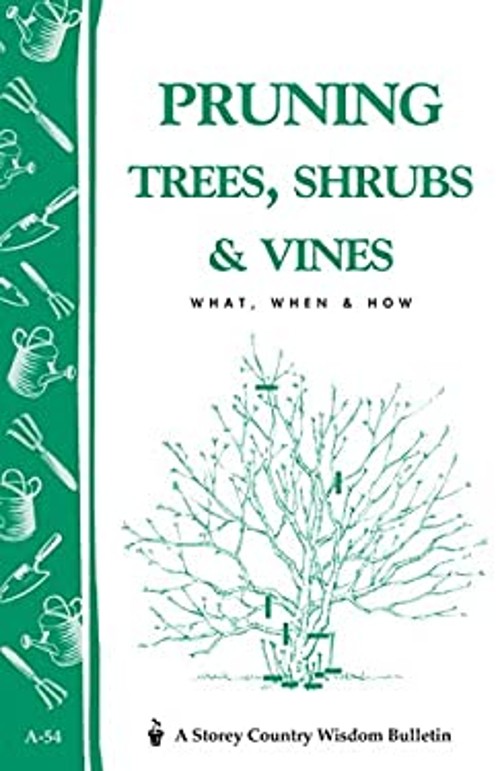Pruning Trees, Shrubs and Vines : Storey's Country Wisdom BulletiFree US Delivery | ISBN:0882662295