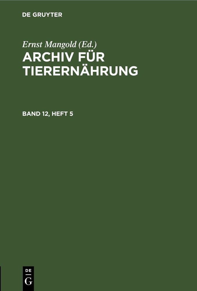 Archiv Für Tierernährung. Band 12, Heft 5 (Hardback)