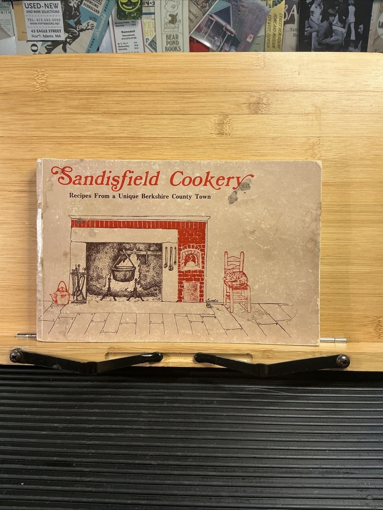 Sandisfield Cookery : Recipes from a Unique Berkshire County Town, Massachusetts