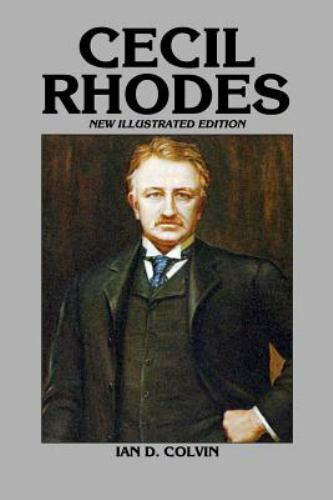 Cecil Rhodes, Paperback by Colvin, Ian D., Like New Used, Free shipping in th...