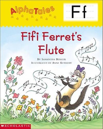 AlphaTales (Letter F: Fifi FerretÂ?s Flute): A Series of 26 Irresist - VERY GOOD