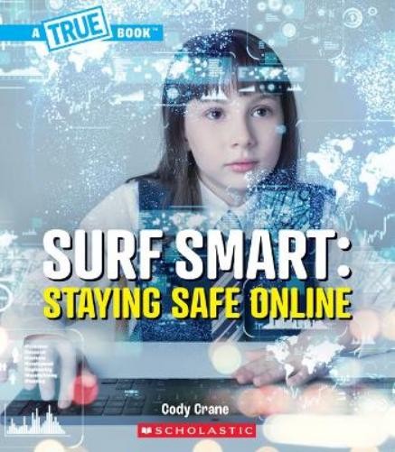 Cody Crane Surf Smart: Staying Safe Online (a True Book: Our Digital (Paperback)Another great item from Rarewaves USA | Free delivery!