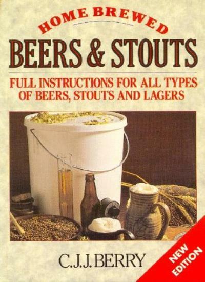 Home Brewed Beers and Stouts By C.J.J. Berry,Roy Elkins