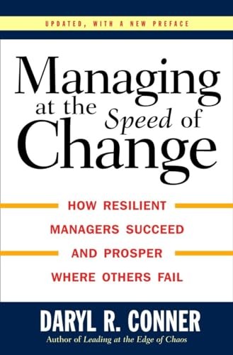 Managing at the Speed of Change: Ho..., Conner, Daryl R
