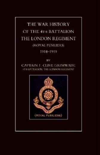 War History Of The 4Th Battalion The London Regiment (Royal ...